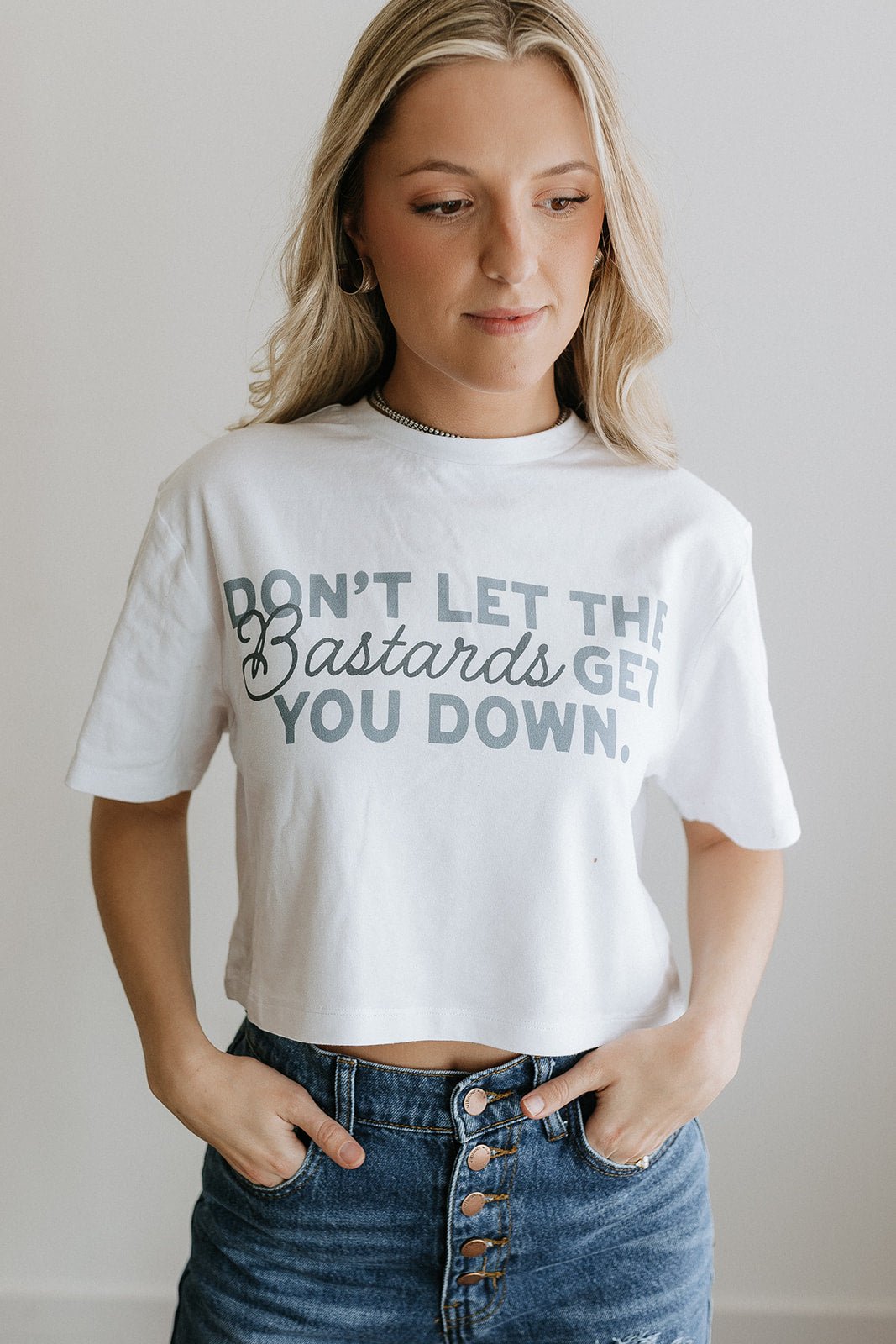 Don't Let Bastards Get You Down Boxy Crop Graphic TeeWhiteS